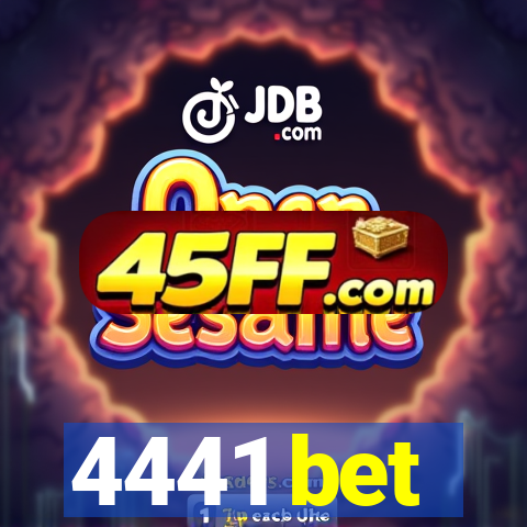 4441 bet